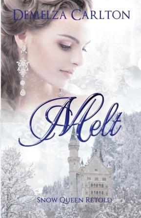 Melt: Snow Queen Retold: 12 (Romance a Medieval Fairytale)