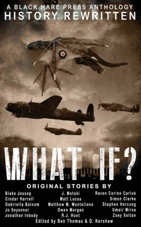 What If?: History Rewritten...with MAGIC!: 1 (Alternative History)