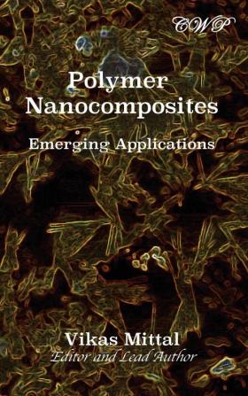 Polymer Nanocomposites: Emerging Applications (Polymer Science)