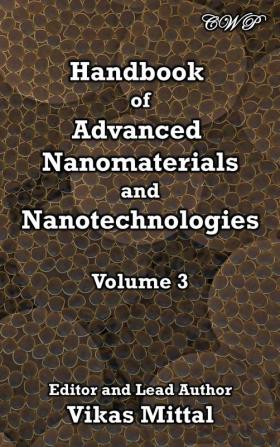 Handbook of Advanced Nanomaterials and Nanotechnologies Volume 3 (Nanomaterials and Nanotechnology)