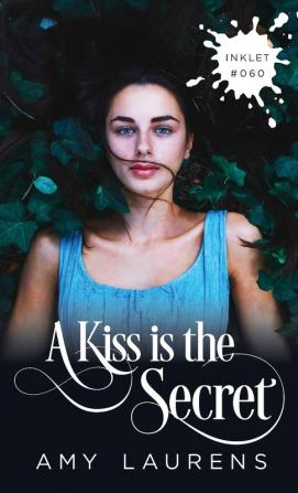 A Kiss Is The Secret: 60 (Inklet)