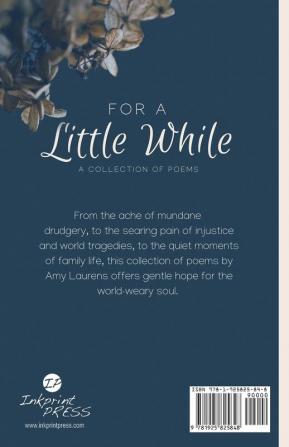 For A Little While: A collection of poems