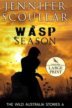 Wasp Season - Large Print: 6 (Wild Australia Stories)