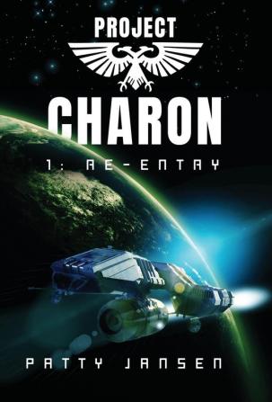 Project Charon 1: Re-entry