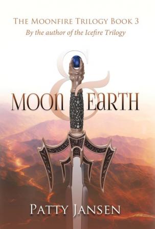 Moon & Earth: 3 (Moonfire Trilogy)