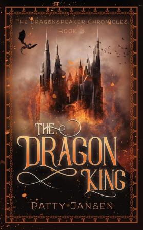 The Dragon King: 3 (Dragonspeaker Chronicles)