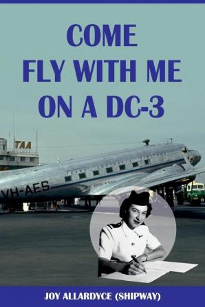 Come Fly with Me on a DC-3