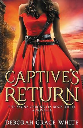 Captive's Return: 4 (The Kyona Chronicles)