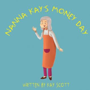 Nanna Kay's Money Plan