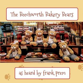 The Beechworth Bakery Bears: as heard by . . .: 1