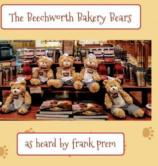 The Beechworth Bakery Bears: as heard by . . .: 1