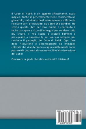 Guida per bambini alla soluzione del Cubo di Rubik: Come risolvere passo dopo passo il Cubo di Rubik con istruzioni semplificate per bambini