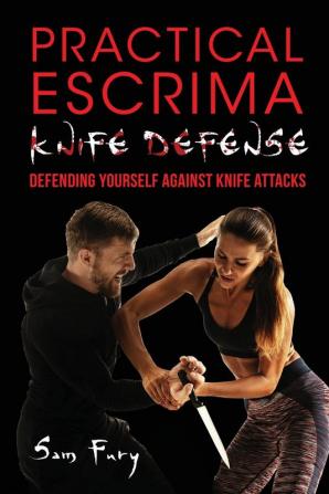 Practical Escrima Knife Defense