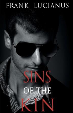 Sins of the Kin: 3 (Frank Lucianus Mafia)