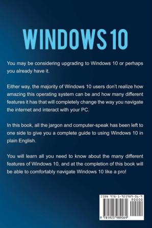 Windows 10: A complete Windows 10 guide and user manual for beginners!