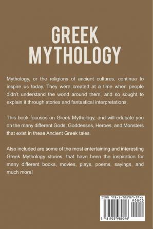 Greek Mythology: The greatest Greek Mythology tales including gods goddesses monsters heroes and much more!