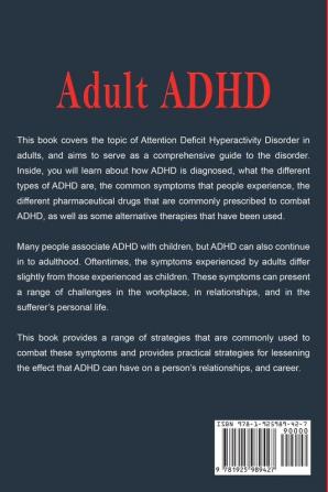 Adult ADHD: A Comprehensive Guide to Attention Deficit Hyperactivity Disorder in Adults