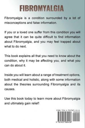 Fibromyalgia: The Ultimate Guide to Fibromyalgia and Chronic Fatigue Including Fibromyalgia Symptoms Medication and How to Get Relief!