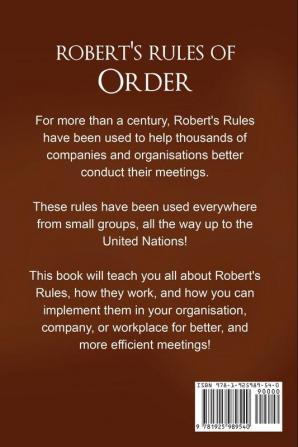 Robert's Rules of Order: A Beginner's Guide to Robert's Rules of Order Teaching You how to Manage and Run Meetings!