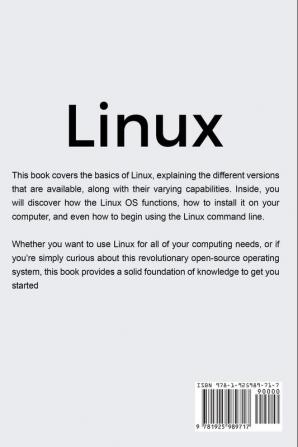 Linux: A complete guide to Linux command line for beginners and how to get started with the Linux operating system!