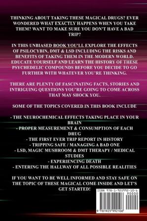 The Psychedelic Bible - Everything You Need To Know About Psilocybin Magic Mushrooms 5-Meo DMT LSD/Acid & MDMA