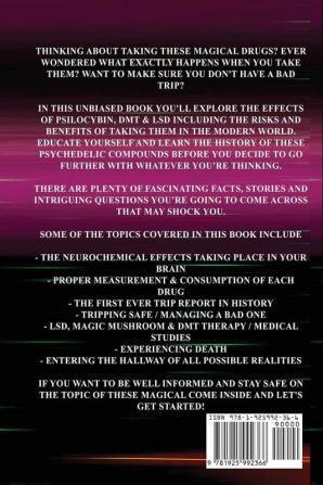 The Psychedelic Bible - Everything You Need To Know About Psilocybin Magic Mushrooms 5-Meo DMT LSD/Acid & MDMA