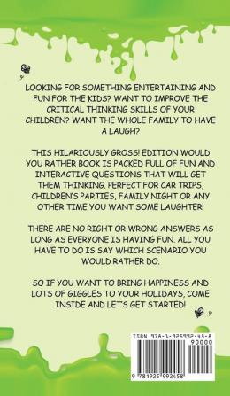 Would You Rather Gross! Edition: Scenarios Of Crazy Funny Hilariously Challenging Questions The Whole Family Will Enjoy (For Boys And Girls Ages 6 7 8 9 10 11 12)