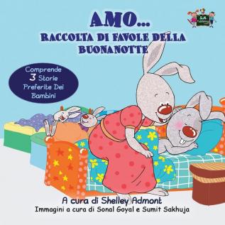 Amo... Raccolta di favole della buonanotte: I Love to... bedtime collection (Italian Edition)