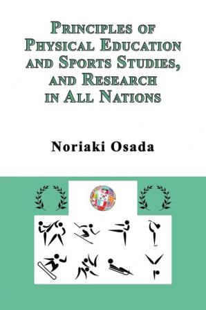 Principles of Physical Education and Sports Studies and Research in All Nations