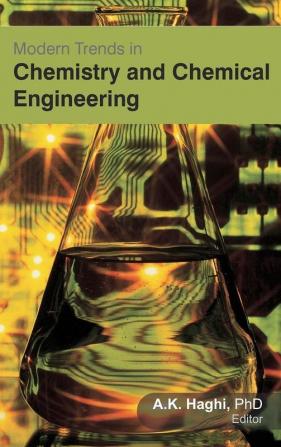 Modern Trends in Chemistry and Chemical Engineering