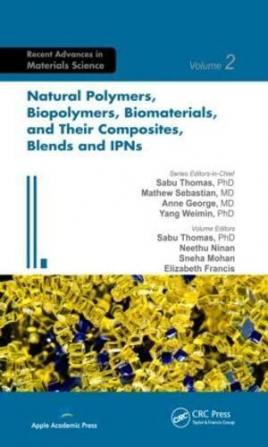 Natural Polymers Biopolymers Biomaterials and Their Composites Blends and IPNs