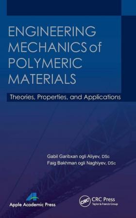 Engineering Mechanics of Polymeric Materials