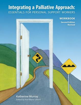 Integrating a Palliative Approach Workbook 2nd Edition Revised