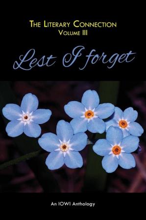 The Literary Connection Volume III: Lest I Forget: 3