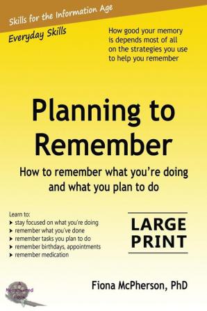 Planning to Remember: How to remember what you're doing and what you plan to do