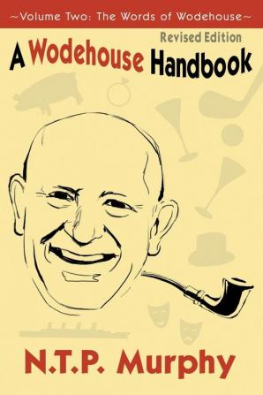 A Wodehouse Handbook: Vol. 2 The Words of Wodehouse