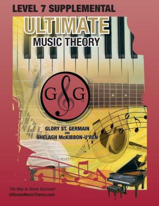 LEVEL 7 Supplemental - Ultimate Music Theory: The LEVEL 7 Supplemental Workbook is designed to be completed after the Intermediate Rudiments and LEVEL ... Workbooks.: 17 (Umt Supplemental Workbook)