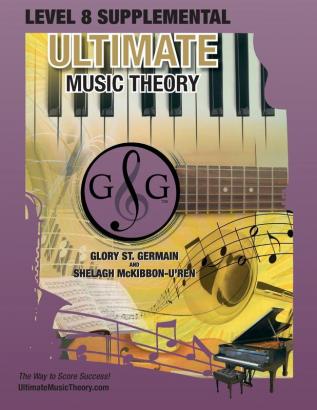 LEVEL 8 Supplemental - Ultimate Music Theory: The LEVEL 8 Supplemental Workbook is designed to be completed with the Advanced Rudiments Workbook.: 32 (Umt Supplemental Workbook)