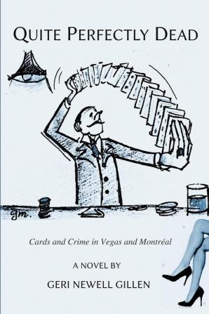 Quite Perfectly Dead: Cards and Crime in Vegas and Montreal