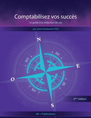 Comptabilisez vos succès: Le guide à la rédaction de cas