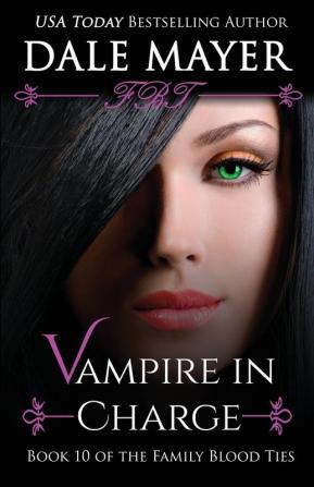 Vampire in Charge: 10 (Family Blood Ties)