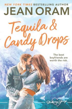 Tequila and Candy Drops: A Blueberry Springs Sweet Romance: 6