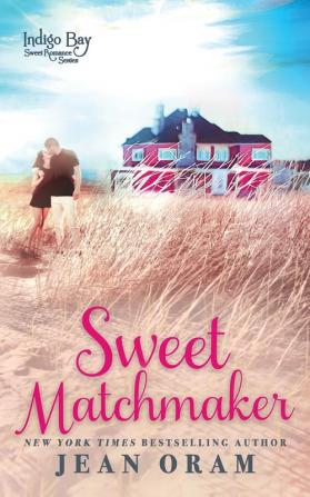 Sweet Matchmaker: 2 (Indigo Bay Sweet Romance)