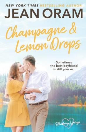 Champagne and Lemon Drops: A Blueberry Springs Sweet Romance: 0