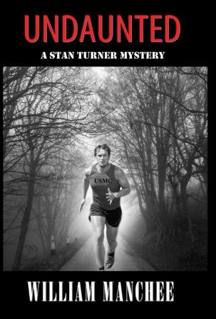 Undaunted: A Stan Turner Mystery: 1 (Stan Turner Mysteries)