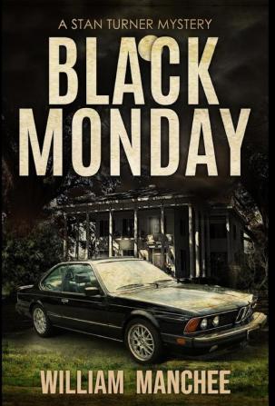 Black Monday: A Stan Turner Mystery: 7