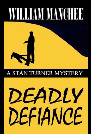 Deadly Defiance: 10 (Stan Turner Mysteries)