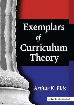 Exemplars of Curriculum Theory