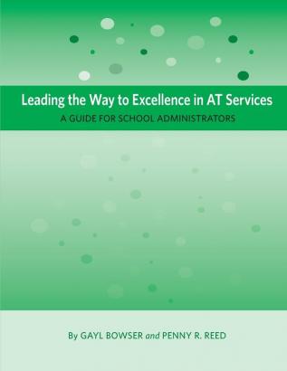 Leading the Way to Excellence in AT Services: A Guide for School Administrators