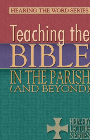 Teaching the Bible in the Parish (and Beyond)